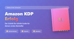 Amazon KDP Schritt für Schitt erklärt
